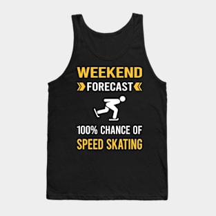 Weekend Forecast Speed Skating Skate Skater Tank Top